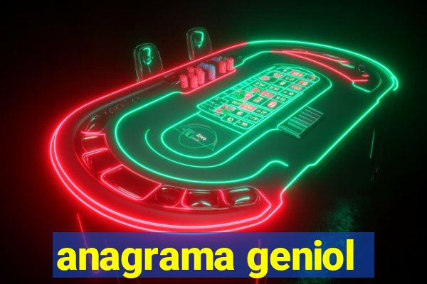 anagrama geniol